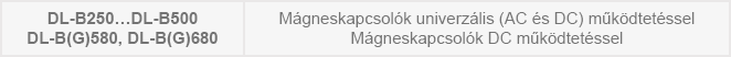 DL- B mágneskapcsolók 250…680 kW-DC